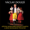 Václav Dolejš - Zpěvák hornobřízského Úsměvu a jeho rozmarné písničky [2017]